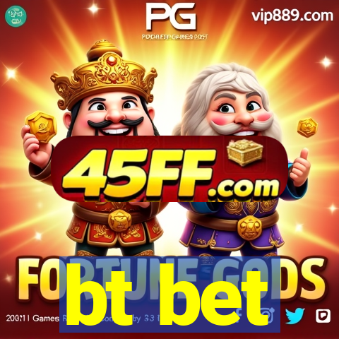 bt bet